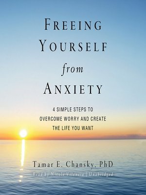 cover image of Freeing Yourself from Anxiety